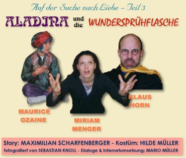 Miriam Menger, Maurice Ozaine & Klaus Horn in ALADINA UND DIE WUNDERSPRHFLASCHE