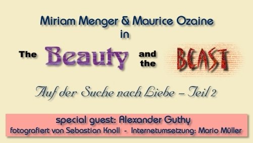 Miriam Menger & Maurice Ozaine in THE BEAUTY AND THE BEAST - Auf der Suche nach Liebe Teil 2